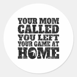 You Left Your Game At Home Funny Billiards  Classic Round Sticker