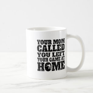 You Left Your Game At Home Funny Billiards  Coffee Mug