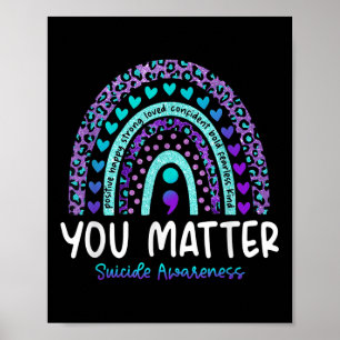 You Leoard Teal & Purple Rainbow Suicide Aware Poster