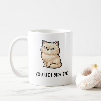 You Lie I Side Eye Fluffy Cream Cat Quote Coffee Mug