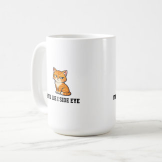 You Lie I Side Eye Grumpy Orange Tabby Cat Coffee Mug
