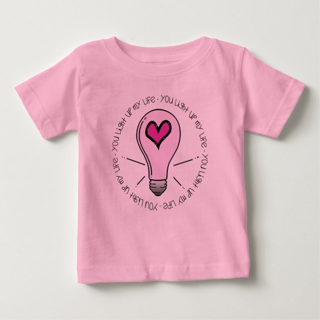 You Light Up My Life Baby T-Shirt (Front)