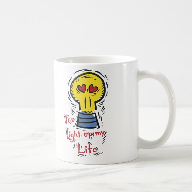 You Light Up My Life Coffee Mug (Right)