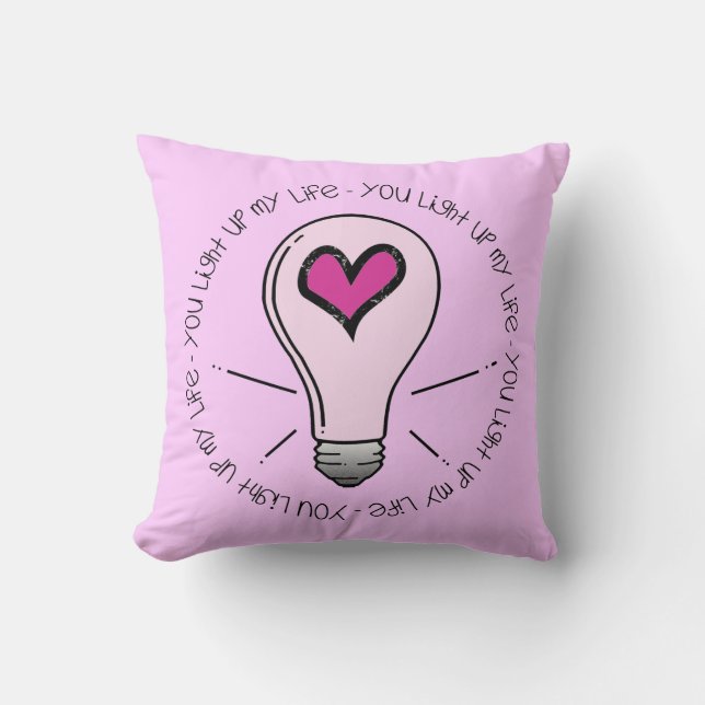 You Light Up My Life Cushion (Front)