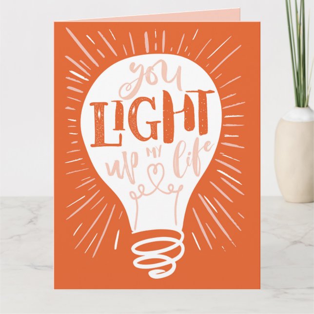 You Light Up My Life Greeting Card (Front)