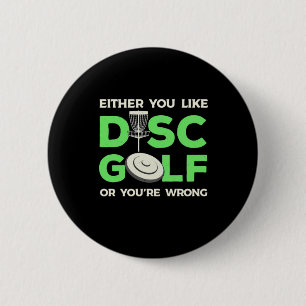 You Like Disc Golf 6 Cm Round Badge