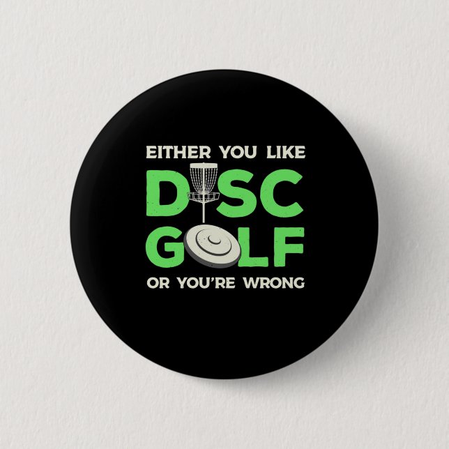 You Like Disc Golf 6 Cm Round Badge (Front)