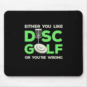 You Like Disc Golf Mouse Pad