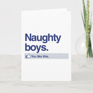 YOU LIKE NAUGHTY BOYS -.png Holiday Card