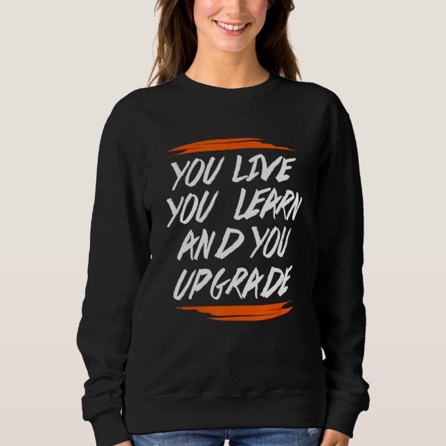 You Live Learn Upgrade Divorced Breakup Divorce Pa Sweatshirt (Front)