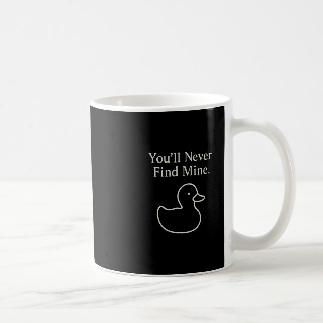 You’ll Never Find Mine Cruise Ducks Introverts Hid Coffee Mug (Right)