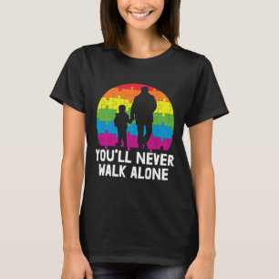 You Ll Never Walk Alone Autism Awareness 59 T-Shirt