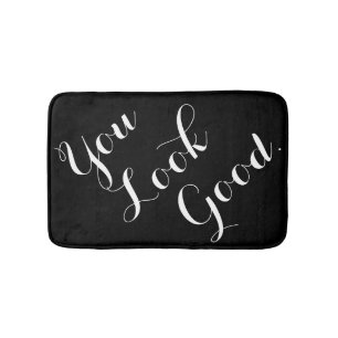 You look good funny hipster humour saying quote bath mat