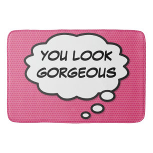 YOU LOOK GORGEOUS Think Bubble Pink Bath Mat