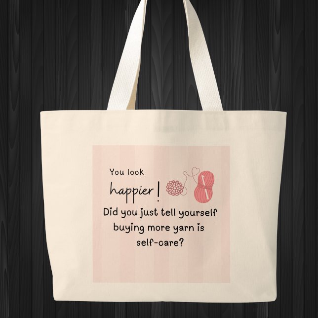 You look happier!  Buying More Yarn Tote Bag (Creator Uploaded)
