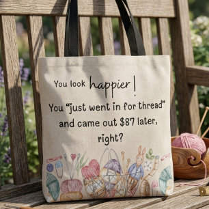 You look happier! Sewing crafter theme Tote Bag
