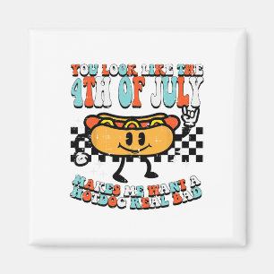 You Look Like 4th July Retro Hotdog Patriotic Men Magnet