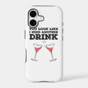 You Look Like I Need Another Drink Flirty Humour