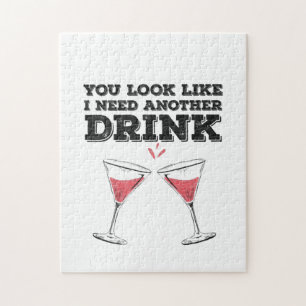 You Look Like I Need Another Drink Flirty Humour Jigsaw Puzzle