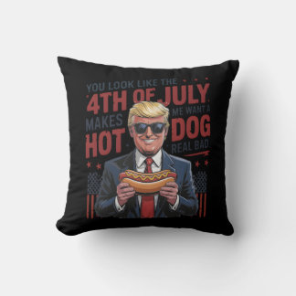 You Look Like The 4th July Makes Me Want A Hot Dog Cushion