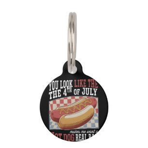 You Look Like The 4th Of July Funny Quote and Cute Pet Tag