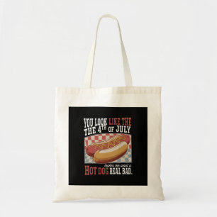 You Look Like The 4th Of July Funny Quote and Cute Tote Bag