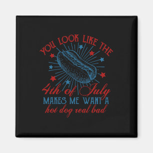 You Look Like The 4th Of July Hot Dog American Men Magnet
