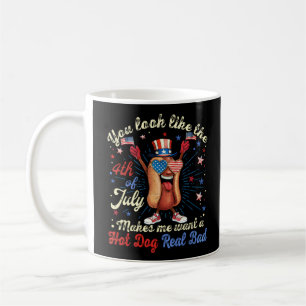 You Look Like The 4th Of July Makes Me Want A Hot Coffee Mug