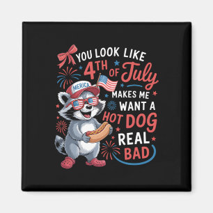You Look Like The 4th Of July Makes Me Want A Hot Magnet