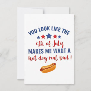 You Look Like the 4th of July Makes Me Want  Invitation