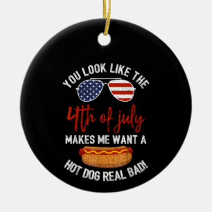 You Look Like The 4th Of July Patriotic Ceramic Ornament