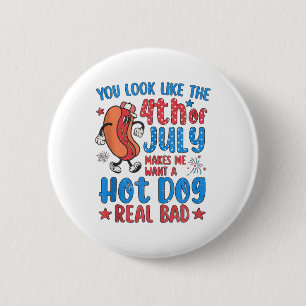 You Look Like The 4th Of July Shirt Happy Independ 6 Cm Round Badge