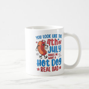 You Look Like The 4th Of July Shirt Happy Independ Coffee Mug