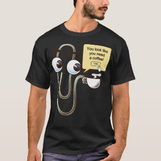 You Look Like You Need a Coffee by Tobe Fonseca T-Shirt