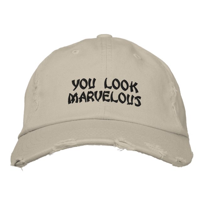 You Look Marvellous Embroidered Hat (Front)