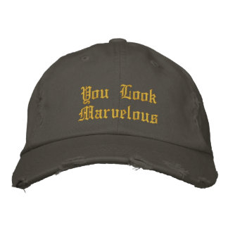 You Look Marvellous Embroidered Hat
