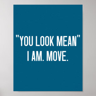 You Look Mean Am Move Jokes Poster