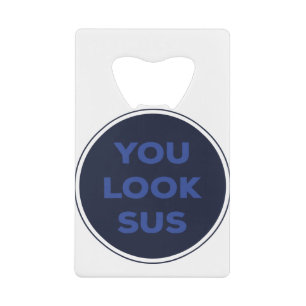 You Look SUS Great Quotes Gift