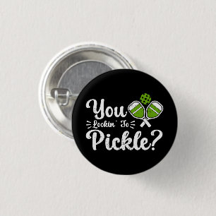 You Lookin to Pickle Pickleball Player Funny 3 Cm Round Badge