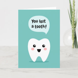 You lost a tooth congratulations card