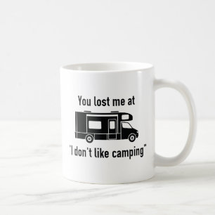 You Lost Me At Camping Coffee Mug