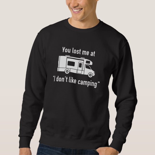 You Lost Me At Camping Sweatshirt (Front)