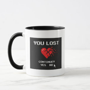 You Lost Retro Pixel Heart Game Over Sarcastic Mug