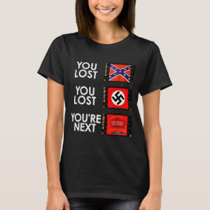You Lost You Lost You're Next T-Shirt