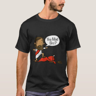 You Mad Bro - Funny Christian Jesus And Devil  T-Shirt