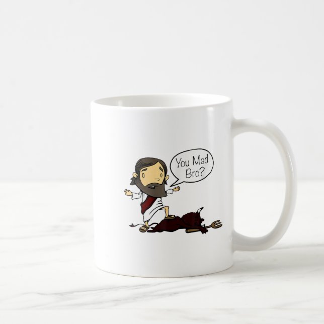 You Mad Bro Funny Jesus Saying Quote For Christian Coffee Mug (Right)