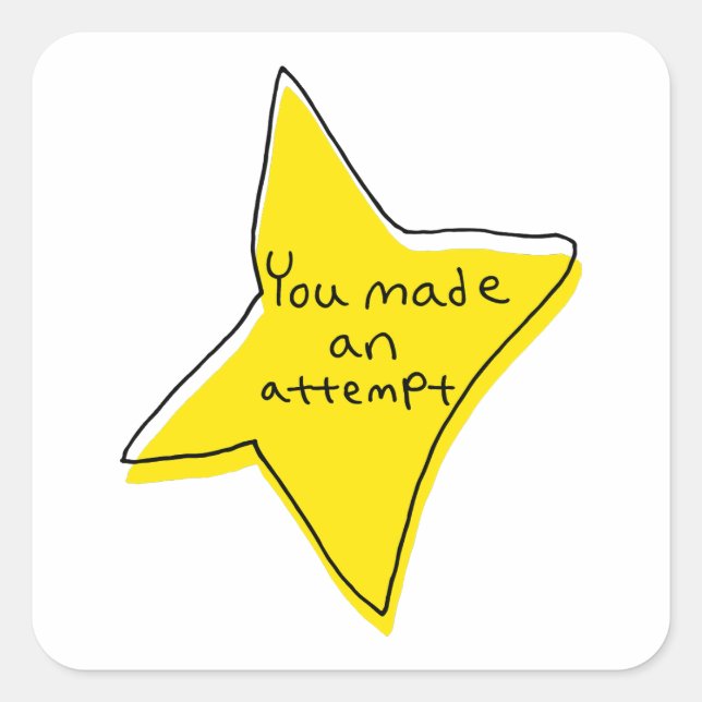 You Made An Attempt - Yellow Star Square Sticker (Front)