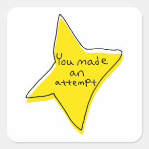 You Made An Attempt - Yellow Star Square Sticker