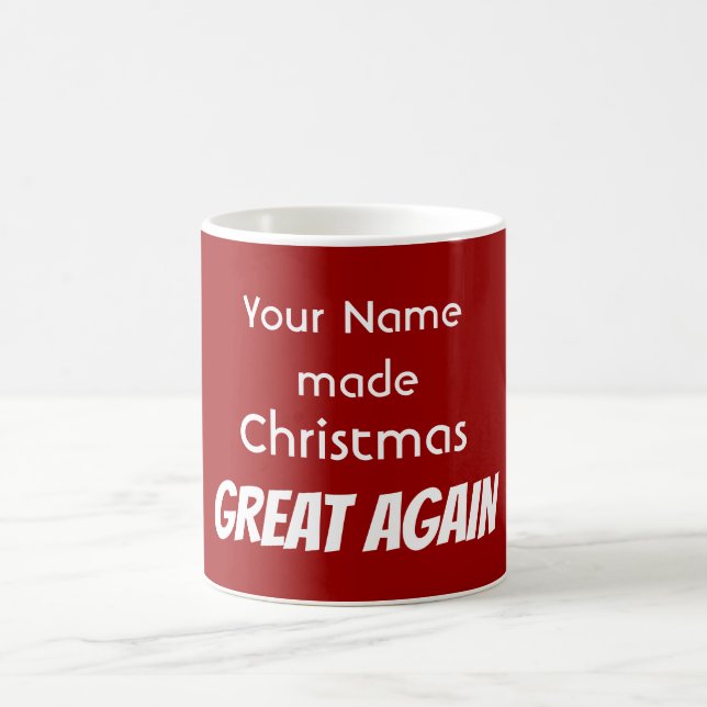 You made Christmas GREAT AGAIN! Coffee Mug (Center)