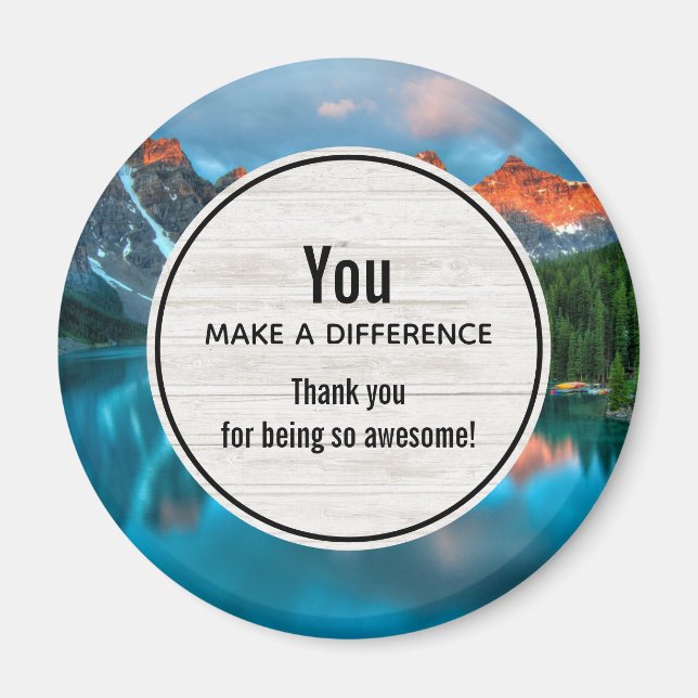 You Make a Difference Scenic Mountain Landscape Magnet (Front)